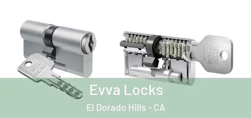  Evva Locks El Dorado Hills - CA