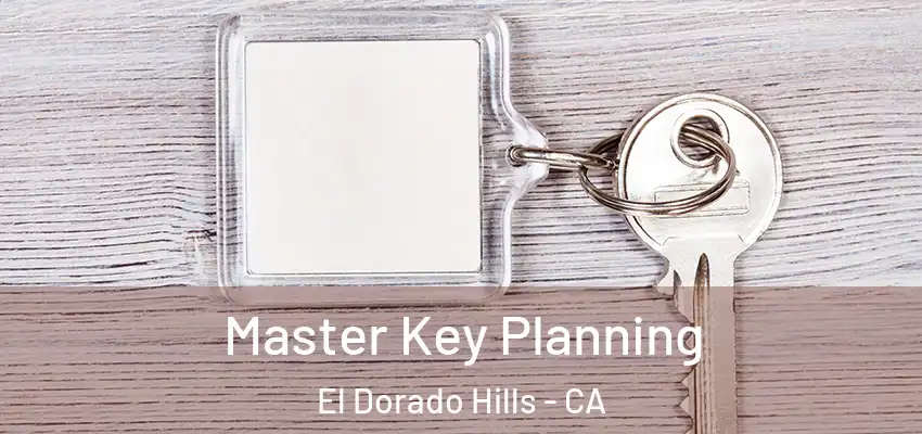  Master Key Planning El Dorado Hills - CA