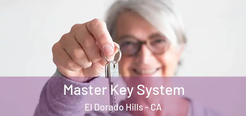  Master Key System El Dorado Hills - CA